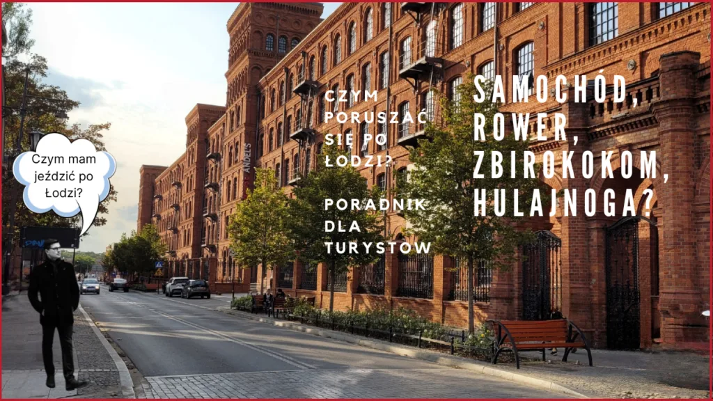 Zdjęcie przedstawia Manufakturę w Łodzi. Pomarańczowa cegła. Zdjęcie zawiera tytuły: Czym lepiej poruszać się po Łodzi?